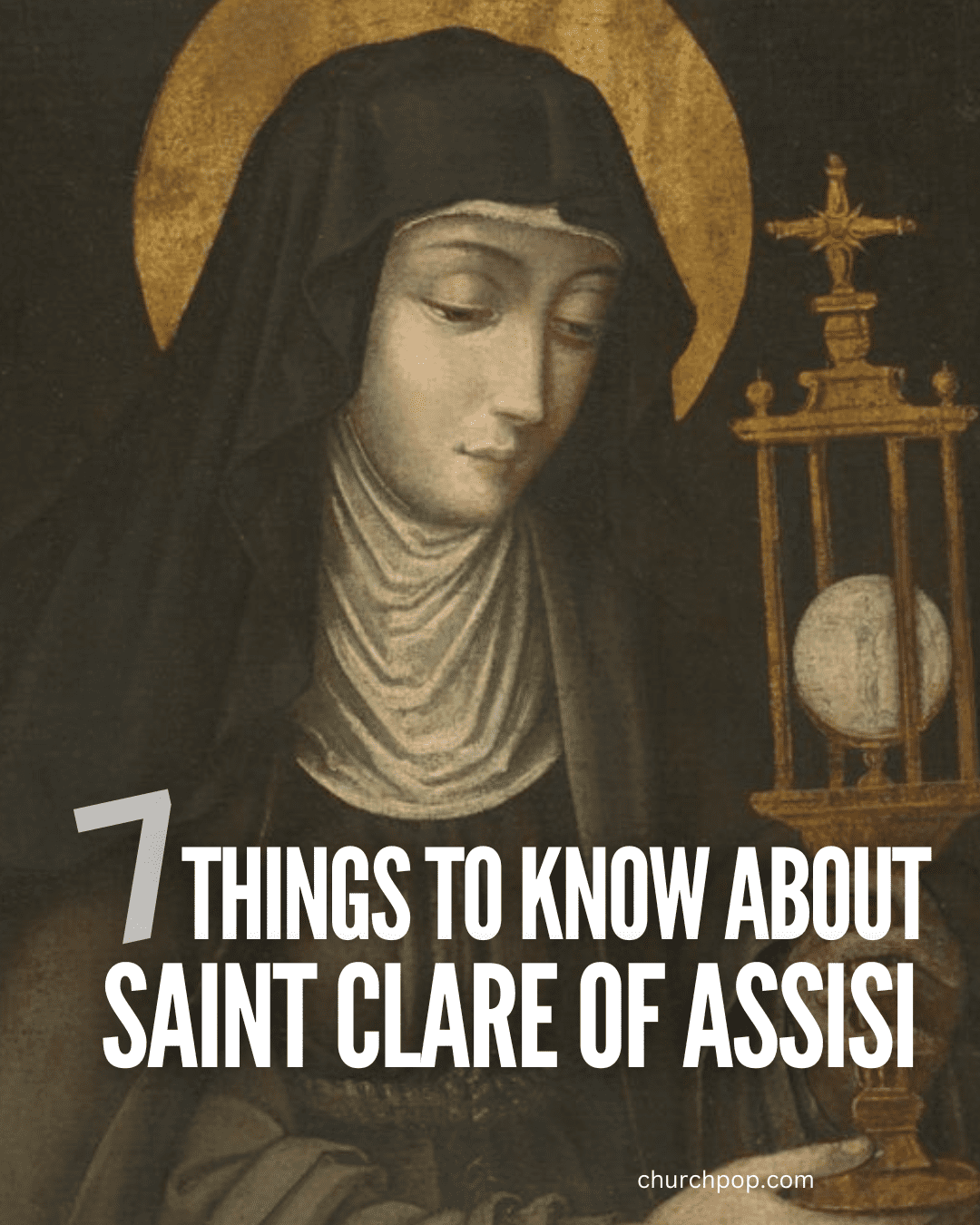 7 Things to Know About the Amazing Saint Clare of Assisi, Foundress of ...